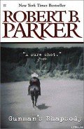 Читать онлайн книгу Gunman's Rhapsody автор Parker Robert B. Книга Gunman's Rhapsody