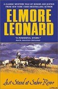 Читать онлайн книгу Last Stand at Saber River автор Leonard Elmore John Книга Last Stand at Saber River