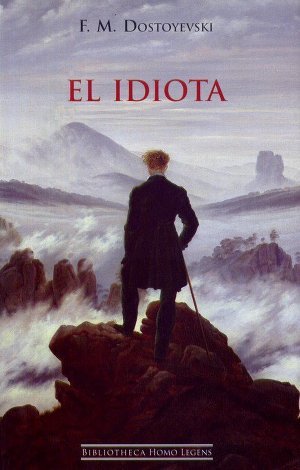 Читать онлайн книгу El Idiota автор Достоевский Федор Михайлович Книга El Idiota