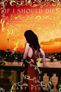 Читать онлайн книгу Если я должна умереть (ЛП) автор Плам Эми Книга Если я должна умереть (ЛП)