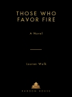 Книга Those Who Favor Fire