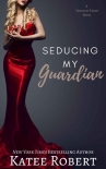 Книга Seducing My Guardian (A Touch of Taboo)