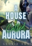 Книга A House Called Aurora