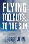 Книга Flying Too Close to the Sun