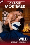 Книга Wild (Regency Scandal 2)