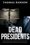 Книга Dead Presidents (An Aria Raymond Thriller Book 3)
