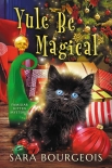 Книга Yule Be Magical (Familiar Kitten Mysteries Book 8)
