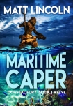Книга Maritime Caper (Coastal Fury Book 12)