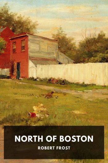 Читать онлайн книгу North of Boston автор Robert Frost Книга North of Boston