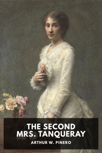 Читать онлайн книгу The Second Mrs. Tanqueray автор Arthur W. Pinero Книга The Second Mrs. Tanqueray