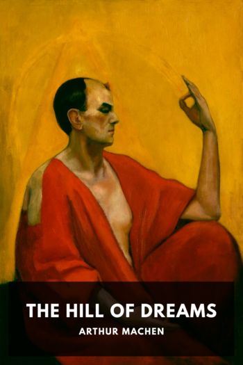 Читать онлайн книгу The Hill of Dreams автор Arthur Machen Книга The Hill of Dreams