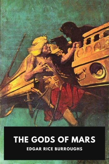 Читать онлайн книгу The Gods of Mars автор Edgar Rice Burroughs Книга The Gods of Mars