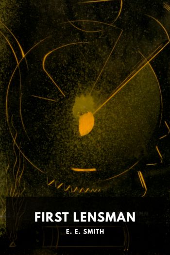 Читать онлайн книгу First Lensman автор E. E. Smith Книга First Lensman