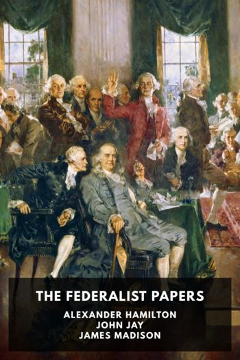 Читать онлайн книгу The Federalist Papers автор Alexander Hamilton Книга The Federalist Papers