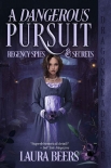 Книга A Dangerous Pursuit (Regency Spies & Secrets Book 1)