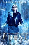 Книга Frost: A Verse Thriller (The Death-Bringer Chronicles Book 1)