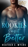 Книга Rookies Say It Better: Book 2 in The Minor League Mayhem Series