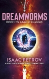 Книга Dreamworms Book 1: The Advent of Dreamtech