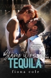 Книга Blame it on the Tequila