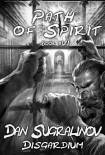 Книга Path of Spirit (Disgardium Book #6): LitRPG Series