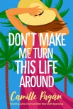 Книга Don’t Make Me Turn This Life Around