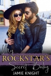 Книга My Rockstar's Secret Baby