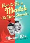 Книга How to Be a Mentsh (and Not a Shmuck)