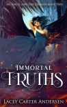 Книга Immortal Truths: A Paranormal Reverse Harem Romance (An Angel and Her Demons Book 2)