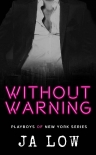 Книга Without Warning: A Billionaire Romance (Playboys of New York Book 5)
