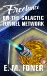 Книга Freelance On The Galactic Tunnel Network