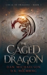 Книга The Caged Dragon (Cycle of Dragons Book 1)