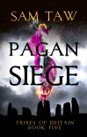 Книга Pagan Siege (Tribes of Britain Book 5)