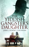 Книга The Yiddish Gangster's Daughter (A Becks Ruchinsky Mystery Book 1)