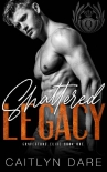 Книга Shattered Legacy : A Dark Bully Romance (Gravestone Elite Book 1)