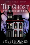 Книга Haunting Danielle 27 The Ghost and the Mountain Man