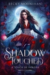 Книга Shadow Touched: A Paranormal Vampire Romance (A Touch of Vampire Book 1)