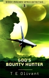 Книга God's Bounty Hunter (Biddy Mackay Space Detective Book 1)