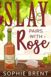 Книга SLAY PAIRS WITH ROSE (The Kelly's Deli Cozy Murder Mysteries Book 3)