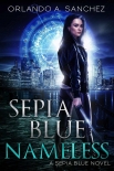 Книга Sepia Blue- Nameless: A Sepia Blue Novel- Book 4
