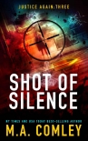Книга Shot of Silence (Justice Again Book 3)