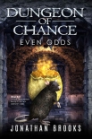 Книга Dungeon of Chance: Even Odds: A Dungeon Core Novel (Serious Probabilities Book 1)