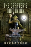 Книга The Crafter's Dominion: A Dungeon Core Novel (Dungeon Crafting Book 5)
