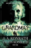 Книга GRANDMA? Part 1 (YA Zombie Serial Novel)