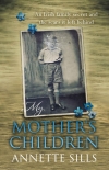 Книга My Mother's Children: An Irish family secret and the scars it left behind.