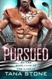 Книга Pursued: A Sci-Fi Alien Warrior Romance (Raider Warlords of the Vandar Book 4)