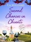 Книга Second Chances in Chianti (Escape to Tuscany Book 2)