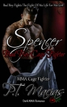 Книга Spencer: Bad Boy MMA Cage Fighter : Bad Boy Fights The Fight Of His Life For His Girl! (An MMA Fight