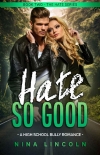 Книга Hate So Good: A High School Bully Romance (The Hate Series Book 2)