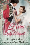 Книга A Hero for Lady Abigail
