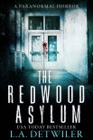 Книга The Redwood Asylum: A Paranormal Horror